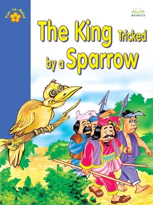 cover image of The King Tricked By A Sparrow